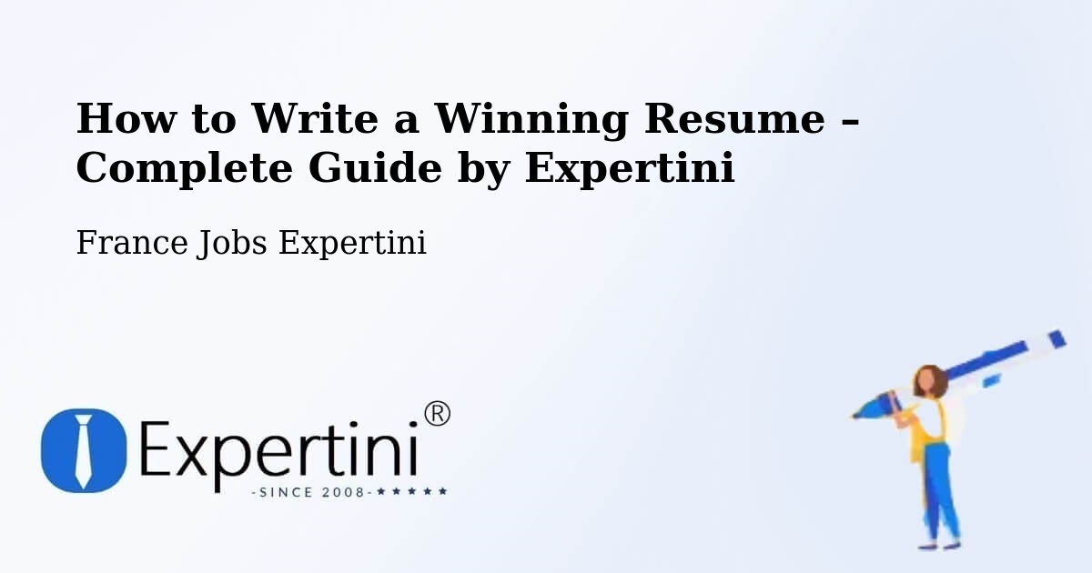 Resume Writing Guide for Job Seekers – Feuquières - Feuquières, France Jobs Expertini
